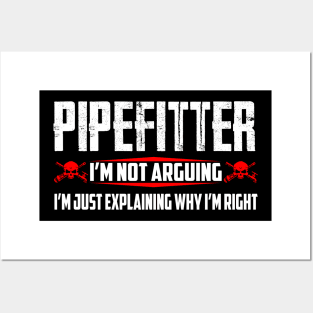 Pipefitter-I'm Just Explaining Why I'm Right Costume Gift Posters and Art